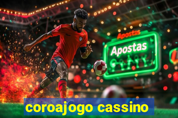 coroajogo cassino